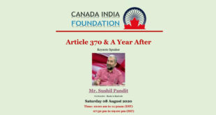 Canada India Foundation To Conduct Interactive Webinar On Article 370 & A Year After Keynote Speaker Mr.Sushil Pandit, Co-founder On 8th August