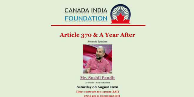 Canada India Foundation To Conduct Interactive Webinar On Article 370 & A Year After Keynote Speaker Mr.Sushil Pandit, Co-founder On 8th August